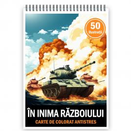 Carte de colorat pentru relaxare si antistres 50 de ilustratii In inima razboiului Editura Legendary Print 106 pagini