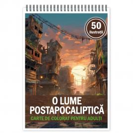 Carte de colorat pentru relaxare si antistres 50 de ilustratii O lume postapocaliptica 106 pagini