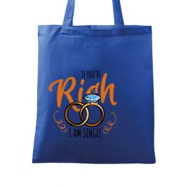 Sacosa personalizata burlacite if you are rich albastru regal