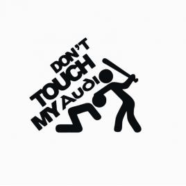 Sticker don't touch my audi 15x12 cm, creative rey®