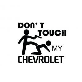 Sticker don't touch my chevrolet 15x8.6 cm, creative rey®