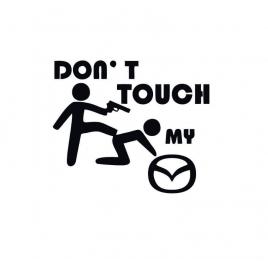 Sticker don't touch my mazda 15x12.7 cm, creative rey®