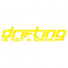 Sticker auto ''drifting is not a crime'', galben
