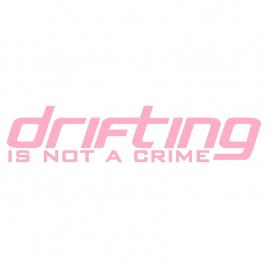 Sticker auto ''drifting is not a crime'', roz