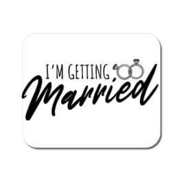Mousepad personalizat im getting married alb