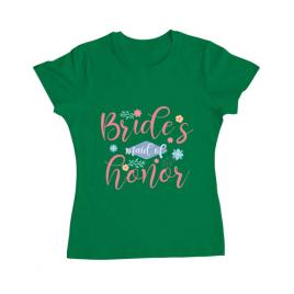 Tricou petrecerea burlacitelor adler brides maid of honor verde