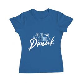 Tricou petrecerea burlacitelor adler we are getting drunk albastru azuriu