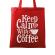 Sacosa din panza keep calm with coffee rosu