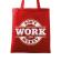 Sacosa din panza dont work for money rosu