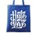 Sacosa din panza turn hate into love albastru regal