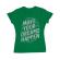 Tricou adler dama make your dreams happen verde mediu
