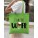 Sacosa din panza i am the wife verde mar