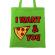 Sacosa din panza i want you verde mar