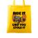 Sacosa din panza ride it like you stole it galben