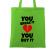 Sacosa din panza you break it , you buy it verde mar